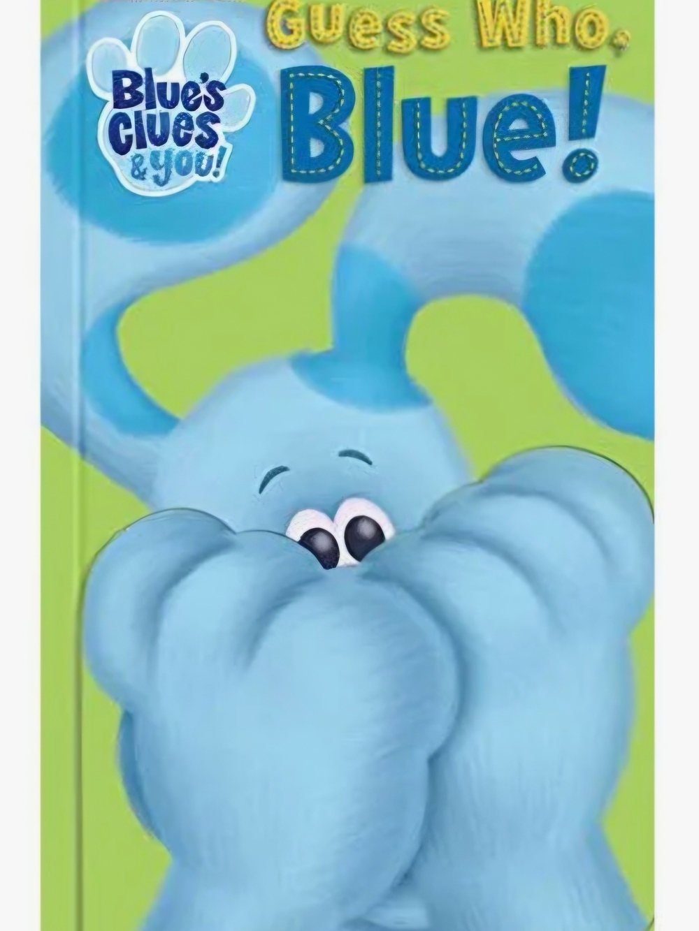 Blue's Clues & You! Guess Who, Blue! Children’s Book - Blue